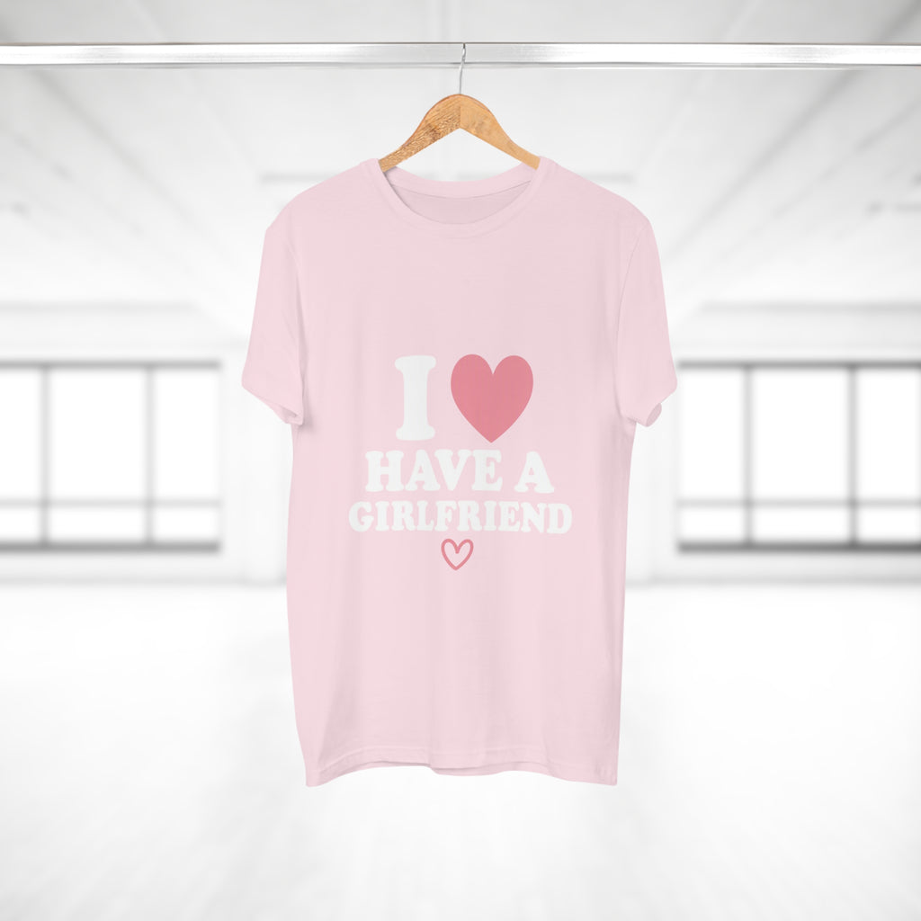 I  have a girlfriend T-Shirt