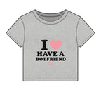 I  have a boyfriend T-Shirt