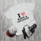 I  have a girlfriend T-Shirt