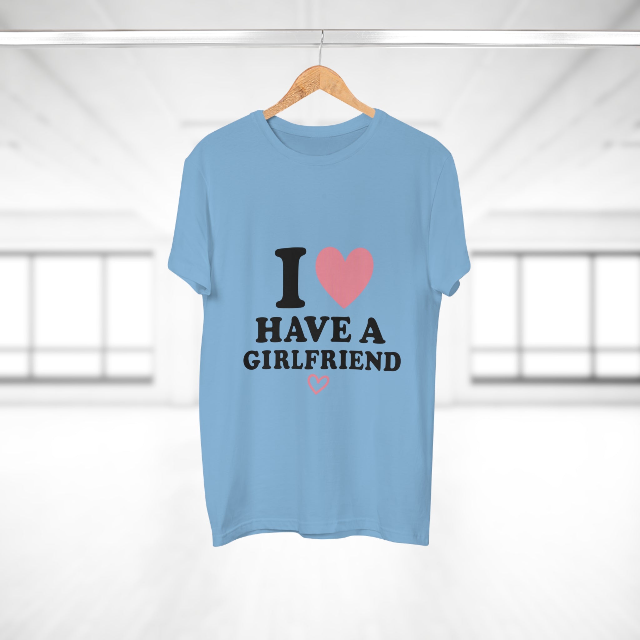 I  have a girlfriend T-Shirt