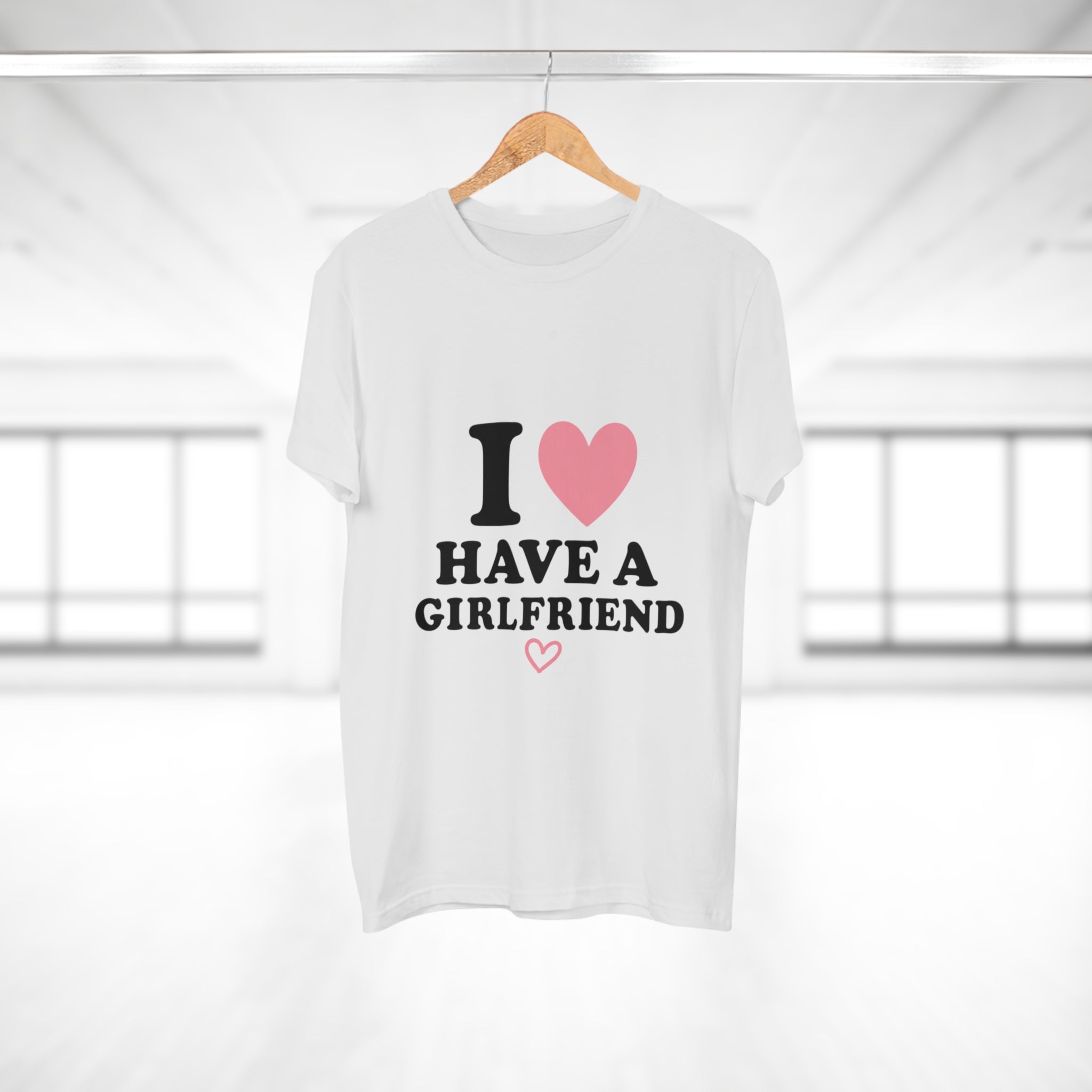I  have a girlfriend T-Shirt