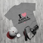 I  have a girlfriend T-Shirt
