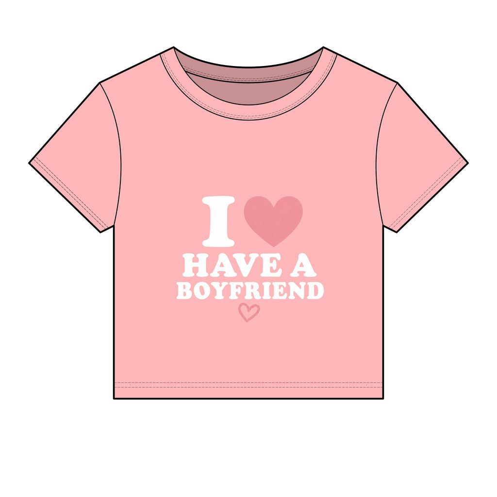 I  have a boyfriend T-Shirt