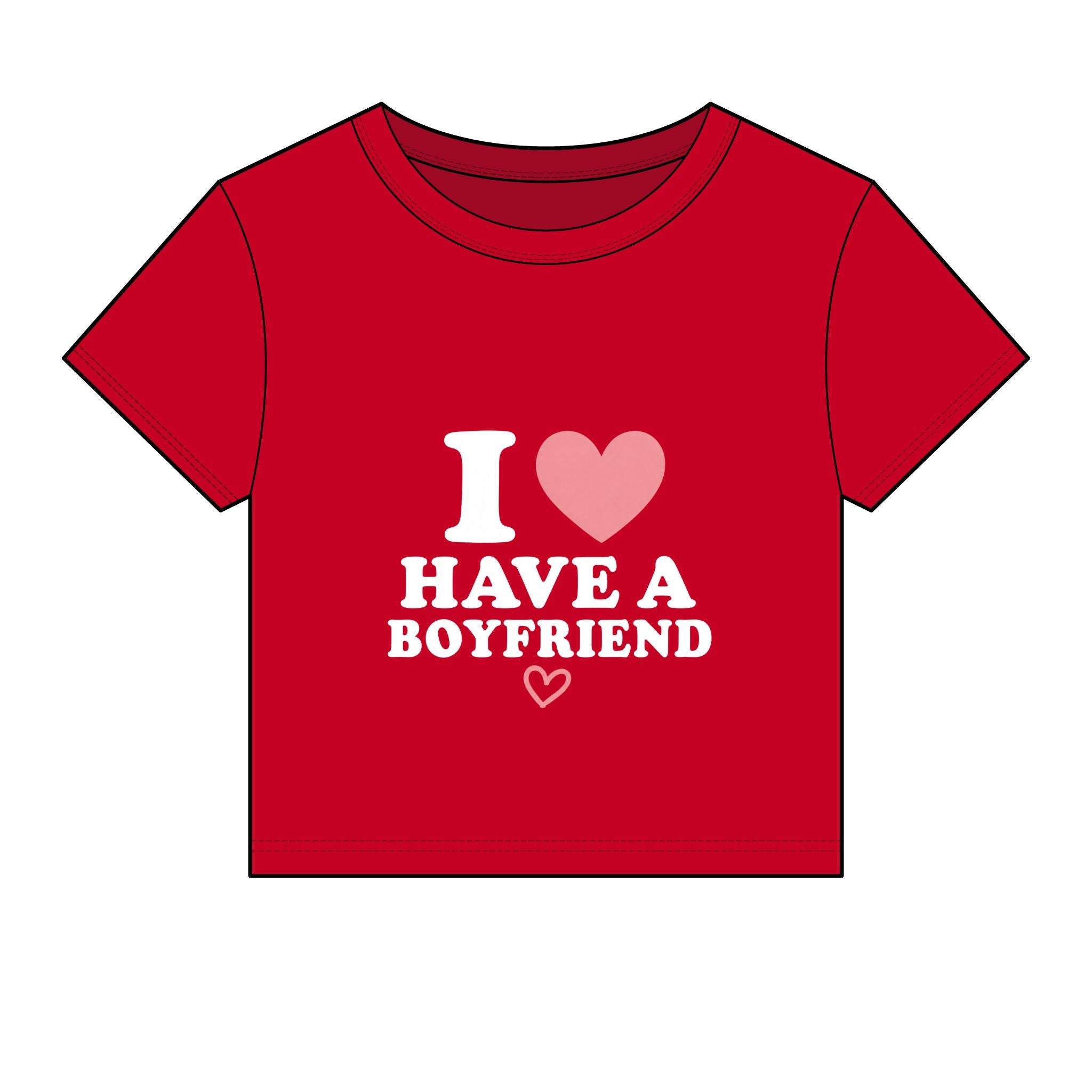 I  have a boyfriend T-Shirt