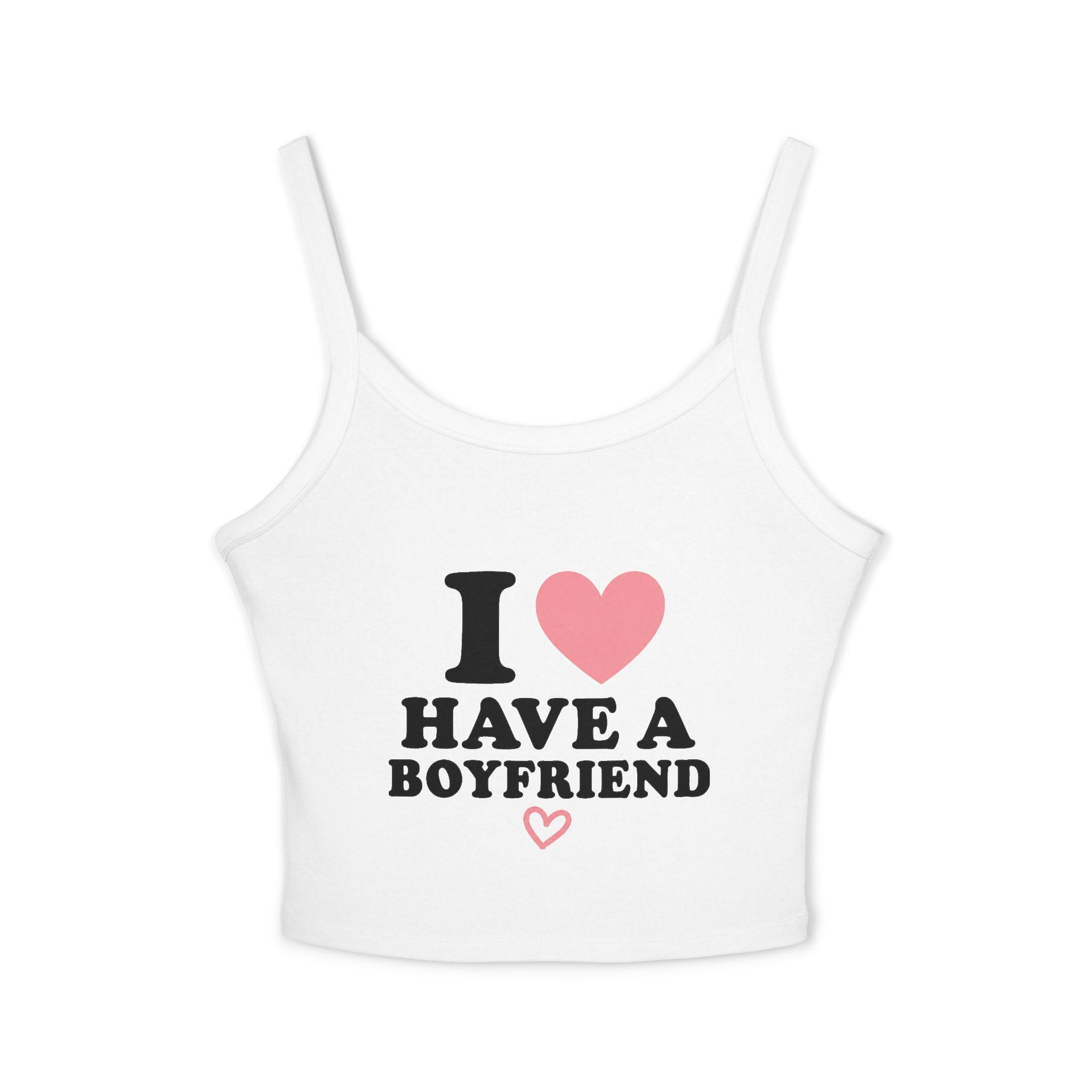 I have a boyfriend tank top