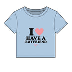 I  have a boyfriend T-Shirt