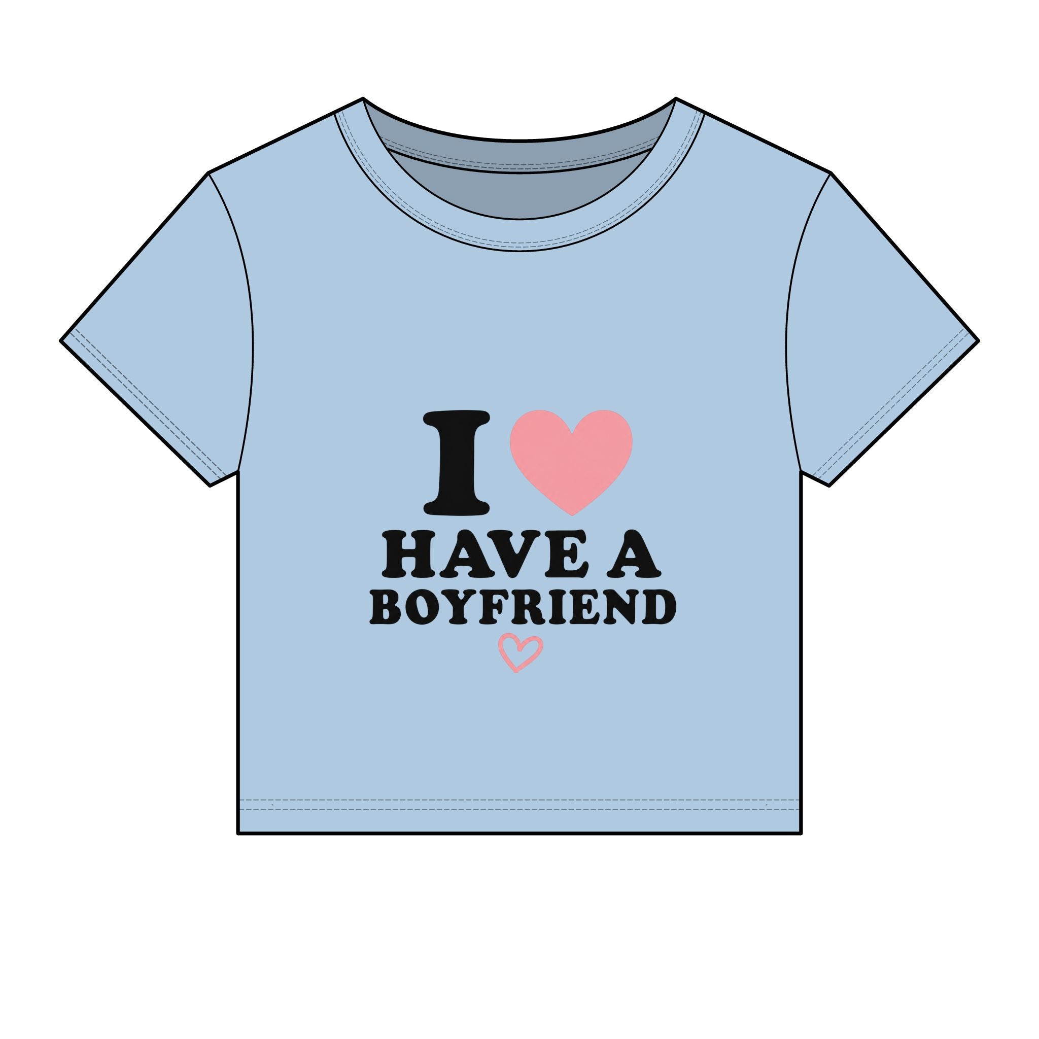 I  have a boyfriend T-Shirt