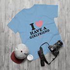 I  have a girlfriend T-Shirt