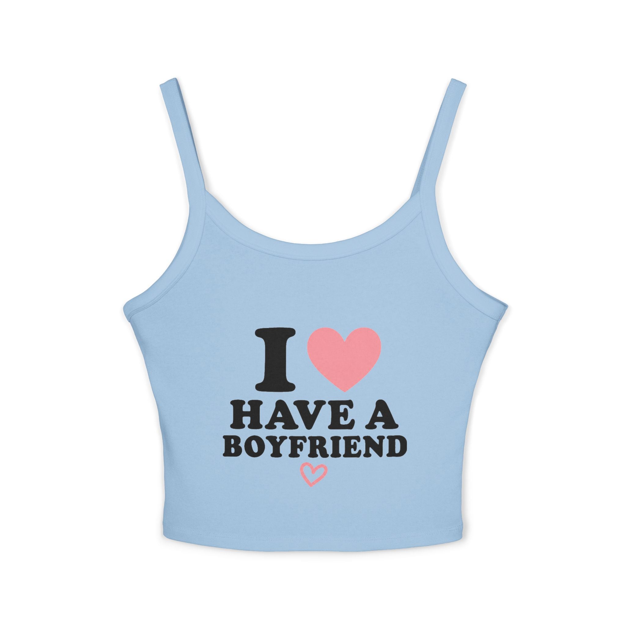 I have a boyfriend tank top