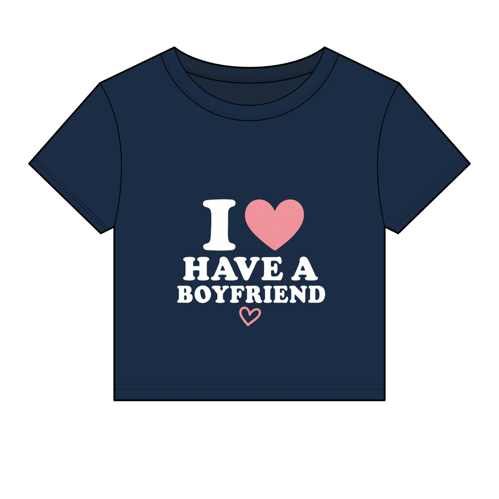 I  have a boyfriend T-Shirt