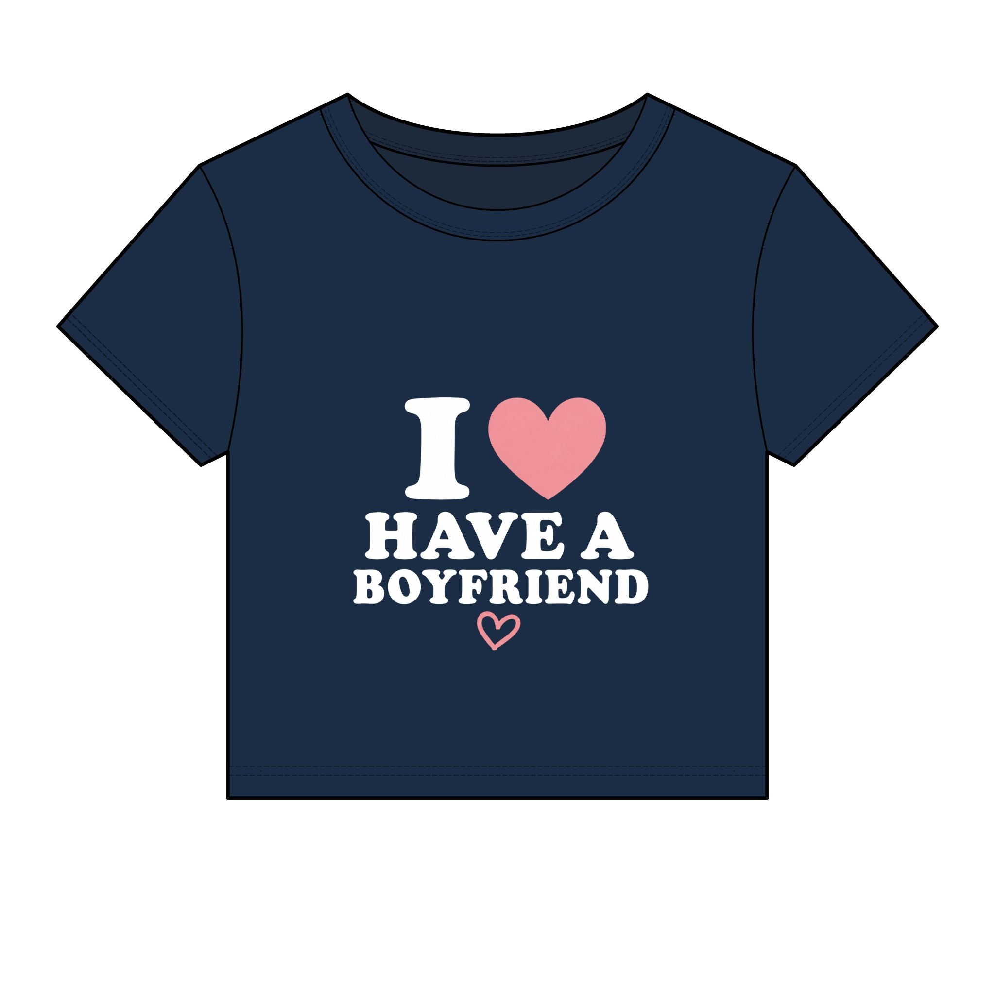 I  have a boyfriend T-Shirt